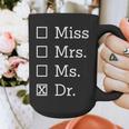 Miss Mrs Ms Dr Shirt Doctorate New Doctor Graduation Graphic Print Coffee Mug