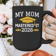 My Mom Mastered It Class Of 2026 Family Masters Graduation Graphic Print Coffee Mug