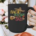 Nacho Average Dad Father's Day Cinco De Mayo Mexican Fiesta Graphic Print Coffee Mug