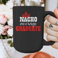 Nacho Average Graduate Shirt Cinco De Mayo Graduation Graphic Print Coffee Mug