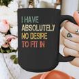 I Have No Desire To Fit In Shy Introvert Sarcasm AntiSocial Graphic Print Coffee Mug I Have No Desire To Fit In Shy Introvert Sarcasm AntiSocial Graphic Print Coffee Mug