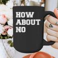 How About No Introvert Not So Social Graphic Print Coffee Mug How About No Introvert Not So Social Graphic Print Coffee Mug