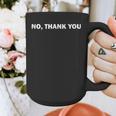No Thank You Anti-Social Introvert Reaction Graphic Print Coffee Mug No Thank You Anti-Social Introvert Reaction Graphic Print Coffee Mug