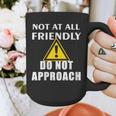 Not At All Friendly Do Not Approach Introvert Warning Graphic Print Coffee Mug Not At All Friendly Do Not Approach Introvert Warning Graphic Print Coffee Mug