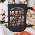 Nurse Dad I Have Two Titles Nurse And Dog Dad And I Rock For Men Graphic Print Coffee Mug