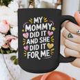 Nurse Mom My Mommy Did It And She Did It For Me Graduation Graphic Print Coffee Mug