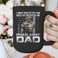 I Once Protected Him Now He Protects Me Proud Army Dad Graphic Print Coffee Mug
