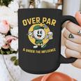 Over Par Under Influence Golf Dad Father Joke Graphic Print Coffee Mug Over Par Under Influence Golf Dad Father Joke Graphic Print Coffee Mug