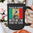 Be Patient With Me I'm From The 1900s Graphic Print Coffee Mug