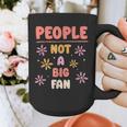 People Not A Big Fan Introverted Person Awkward Introvert Graphic Print Coffee Mug People Not A Big Fan Introverted Person Awkward Introvert Graphic Print Coffee Mug