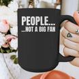 People Not A Big Fan Tshirt As a Sarcastic Introvert Graphic Print Coffee Mug