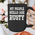 My People Skills Are Rusty Introvert SPN Moments Graphic Print Coffee Mug My People Skills Are Rusty Introvert SPN Moments Graphic Print Coffee Mug