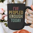 I Have Peopled Enough Today Introvert Graphic Print Coffee Mug I Have Peopled Enough Today Introvert Graphic Print Coffee Mug