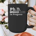 PhD In Progress PhD Doctoral Degree Graduation Doctorate Graphic Print Coffee Mug