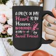 A Piece Of My Heart Is In Heaven In Memory Of My Friend Graphic Print Coffee Mug
