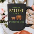 Please Be Patient With Me I'm From The 1900s Born 90s Graphic Print Coffee Mug Please Be Patient With Me I'm From The 1900s Born 90s Graphic Print Coffee Mug