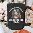 Please Be Patient With Me I'm From The 1900s Bunny 90s Graphic Print Coffee Mug Please Be Patient With Me I'm From The 1900s Bunny 90s Graphic Print Coffee Mug