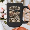 Please Be Patient With My I'm From The 1900s Classic Graphic Print Coffee Mug