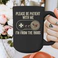 Please Be Patient With Me I'm From The 1900s Gamer Graphic Print Coffee Mug