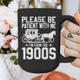 Please Be Patient I'm From The 1900s Over The Hill 90s Graphic Print Coffee Mug