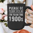 Please Be Patient With Me I'm From The 1900s Old People Graphic Print Coffee Mug