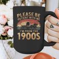 Please Be Patient With Me I'm From The 1900s Sarcastic Graphic Print Coffee Mug Please Be Patient With Me I'm From The 1900s Sarcastic Graphic Print Coffee Mug