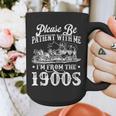 Please Be Patient With Me I'm From The 1900s Sarcastic Humor Graphic Print Coffee Mug