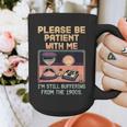 Please Be Patient With Me I'm From The 1900s Shirt Graphic Print Coffee Mug