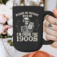Please Be Patient With Me I'm From The 1900s Skeleton Graphic Print Coffee Mug Please Be Patient With Me I'm From The 1900s Skeleton Graphic Print Coffee Mug