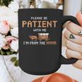 Please Be Patient With Me I'm From The 1900s Trail Wagon Graphic Print Coffee Mug Please Be Patient With Me I'm From The 1900s Trail Wagon Graphic Print Coffee Mug