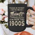Please Be Patient To Me I'm From The 1900s Vintage Graphic Print Coffee Mug Please Be Patient To Me I'm From The 1900s Vintage Graphic Print Coffee Mug
