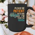 Please Be Patient With Me I'm From The 1900s Vintage For Man Graphic Print Coffee Mug