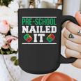 Pre-School Nailed It Shirt GraduationShirt Graphic Print Coffee Mug
