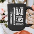 Proud Dad That Didn't Raise Liberals American Flag -ON BACK Women Men Graphic Print Coffee Mug