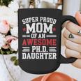 Proud Mom Of PhDaughter PhD Degree Graduate Graduation Graphic Print Coffee Mug