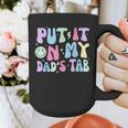 Put It On My Dads Tab Fathers Day Groovy Kids Son Daughter Graphic Print Coffee Mug