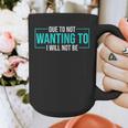 Reluctant Introvert Anti-Social Indifferent Due To Not Wanting To I Will Not Be Graphic Print Coffee Mug Reluctant Introvert Anti-Social Indifferent Due To Not Wanting To I Will Not Be Graphic Print Coffee Mug