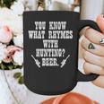 What Rhymes With Hunting Deer Hunter Dad Grandpa Men Graphic Print Coffee Mug