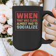 Sarcastic Anti Social Introvert Socialize Graphic Print Coffee Mug Sarcastic Anti Social Introvert Socialize Graphic Print Coffee Mug