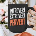 Sarcastic Introvert Extrover Pervert Graphic Print Coffee Mug Sarcastic Introvert Extrover Pervert Graphic Print Coffee Mug