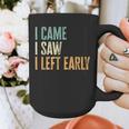 I Came I Saw I Left Early Introverts Lovers Graphic Print Coffee Mug I Came I Saw I Left Early Introverts Lovers Graphic Print Coffee Mug
