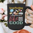 Scrapbooking Life Has Been Good Sisters Memory Keepers Graphic Print Coffee Mug Scrapbooking Life Has Been Good Sisters Memory Keepers Graphic Print Coffee Mug