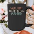 Shirt Mom Dad Shirts Well That Didn't Go As Planned Graphic Print Coffee Mug Shirt Mom Dad Shirts Well That Didn't Go As Planned Graphic Print Coffee Mug