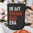 In My Sigma Dad Era Meme Alpha Male Sigma Daddy Father Graphic Print Coffee Mug