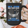My Son Has Your Back Proud Air Force Dad Military Father Graphic Print Coffee Mug