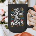 Son Dad Jokes You Can't Scare Me I Have Two Boys Men Graphic Print Coffee Mug
