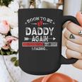 Soon To Be Daddy Again Est 2026 Loading Daddy Graphic Print Coffee Mug Soon To Be Daddy Again Est 2026 Loading Daddy Graphic Print Coffee Mug