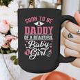 Soon To Be A Daddy Of A Beautiful Baby Girl New Dad T-Shirt Graphic Print Coffee Mug