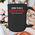 Soon To Be A Daddy Of Twins Expecting Father Graphic Print Coffee Mug