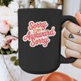Sorry I'm Awkward Sorry Introvert Humor Graphic Print Coffee Mug Sorry I'm Awkward Sorry Introvert Humor Graphic Print Coffee Mug